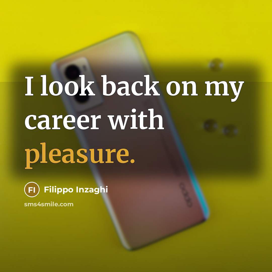 “I look back on my career with pleasure.…” quote by Filippo Inzaghi