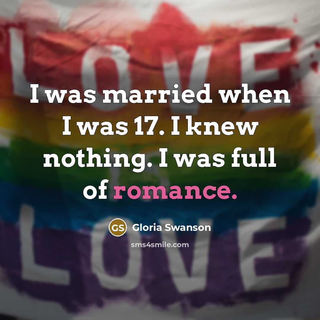 “I was married when I was 17. I knew nothing.…” quote by Gloria Swanson