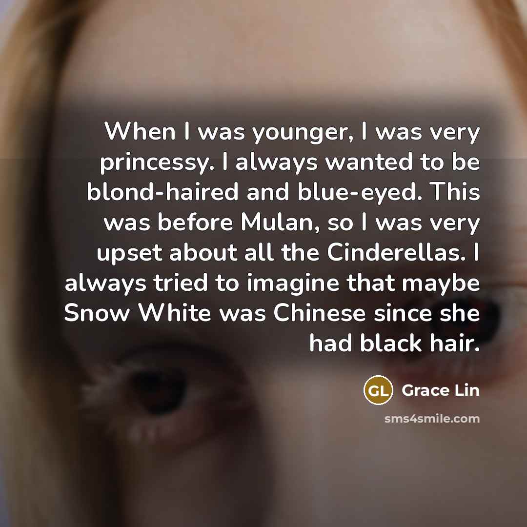“When I was younger, I was very princessy. I always…” quote by Grace Lin