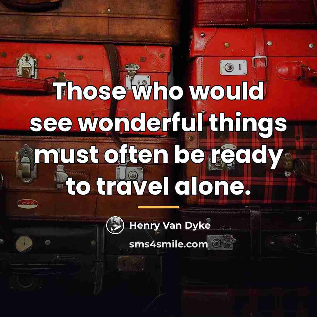 “Those who would see wonderful things must often be ready…” quote by Henry Van Dyke
