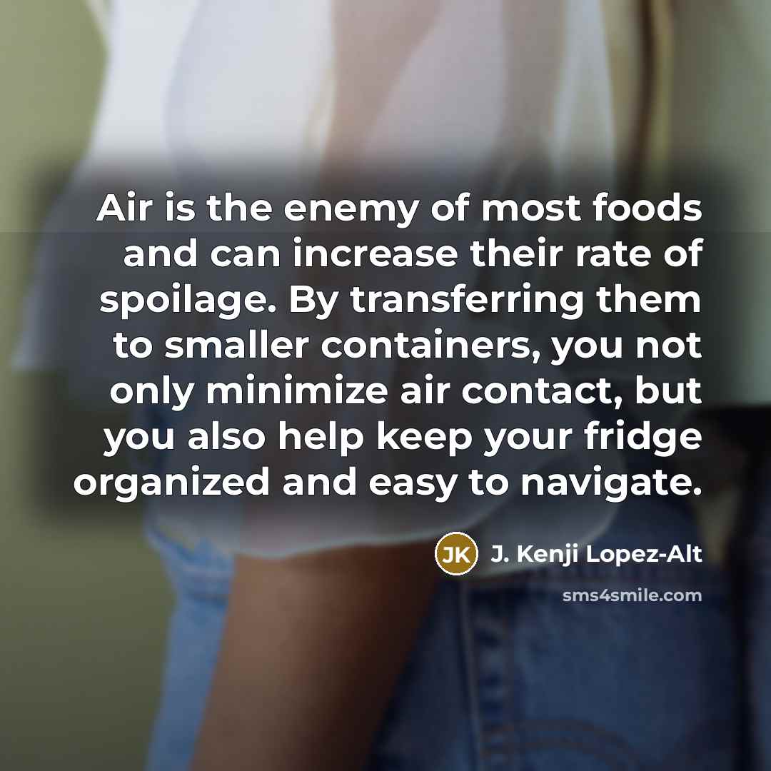“Air is the enemy of most foods and can increase…” quote by J. Kenji Lopez-Alt