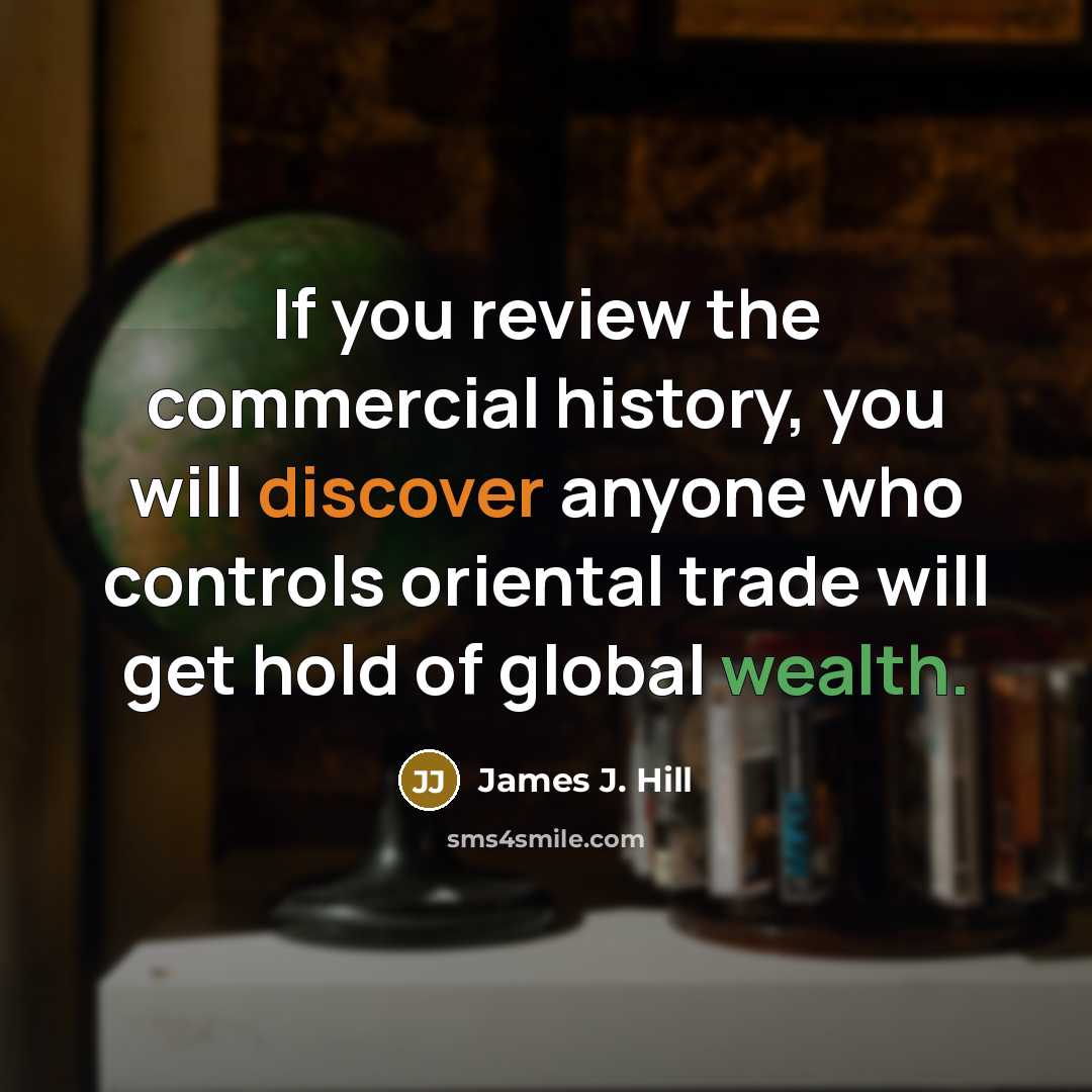 “If you review the commercial history, you will discover anyone…” quote by James J. Hill
