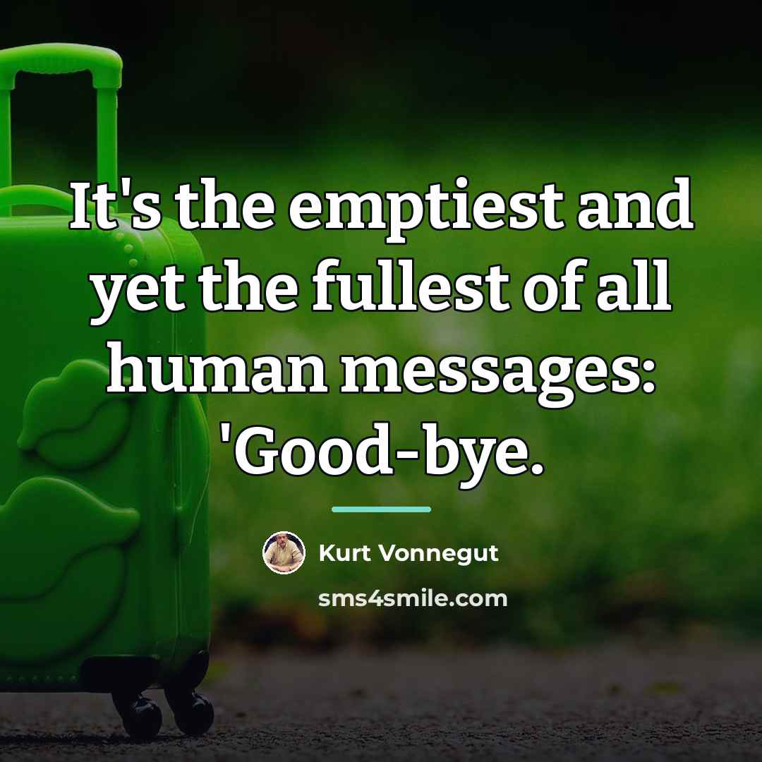 “It's the emptiest and yet the fullest of all human…” quote by Kurt Vonnegut