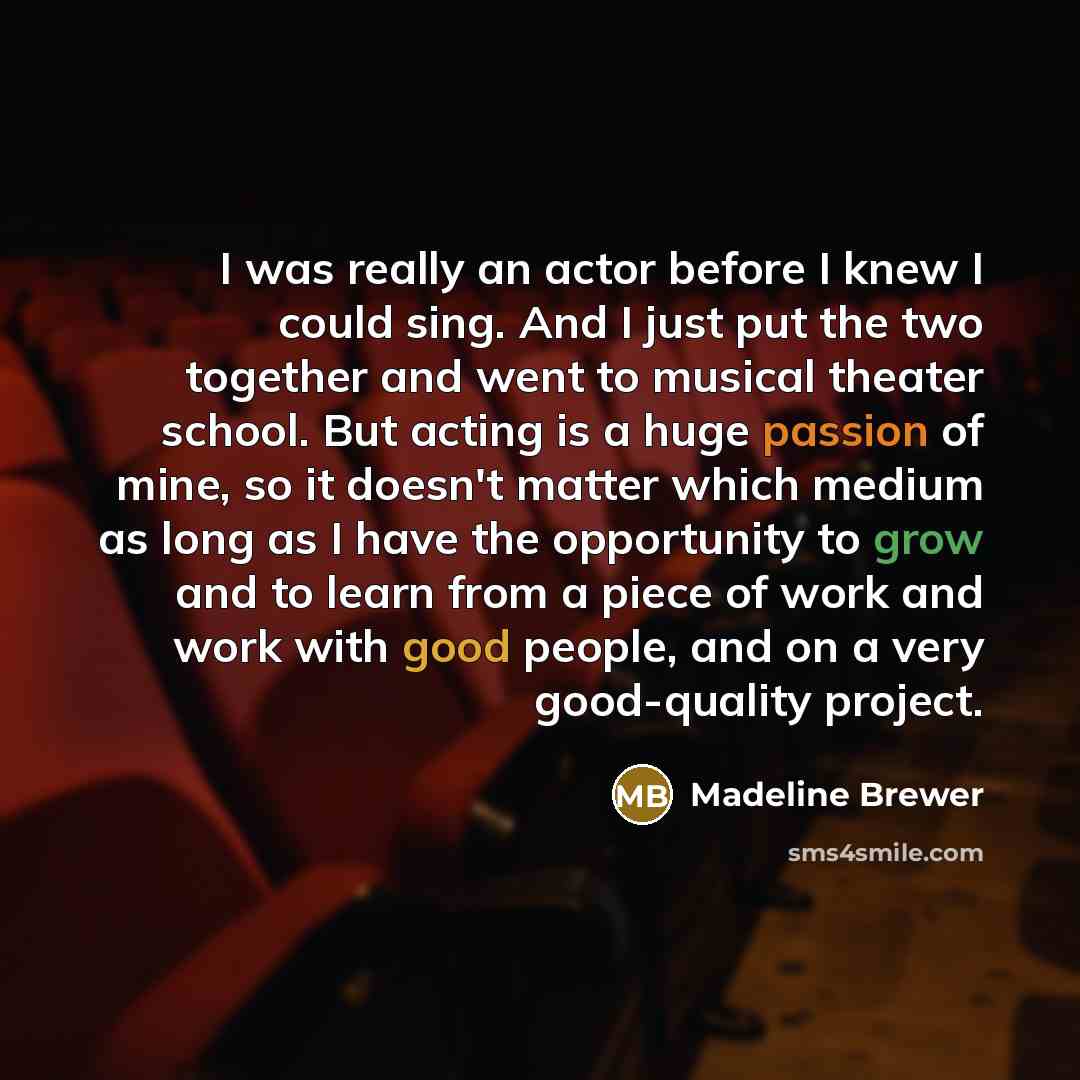“I was really an actor before I knew I could…” quote by Madeline Brewer
