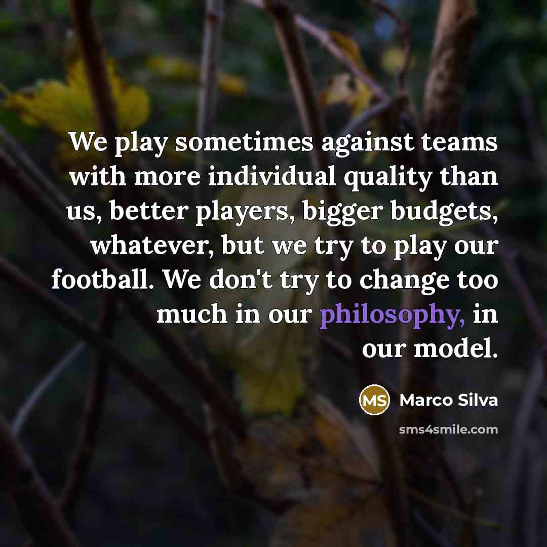 “We play sometimes against teams with more individual quality than…” quote by Marco Silva
