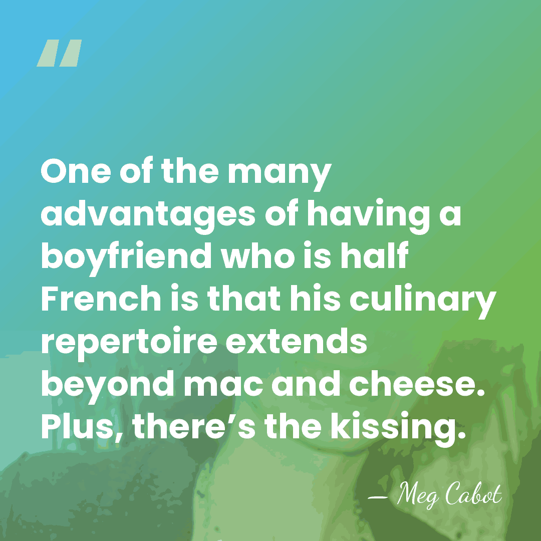 One of the many advantages of having a boyfriend who is half&hellip; - Meg Cabot