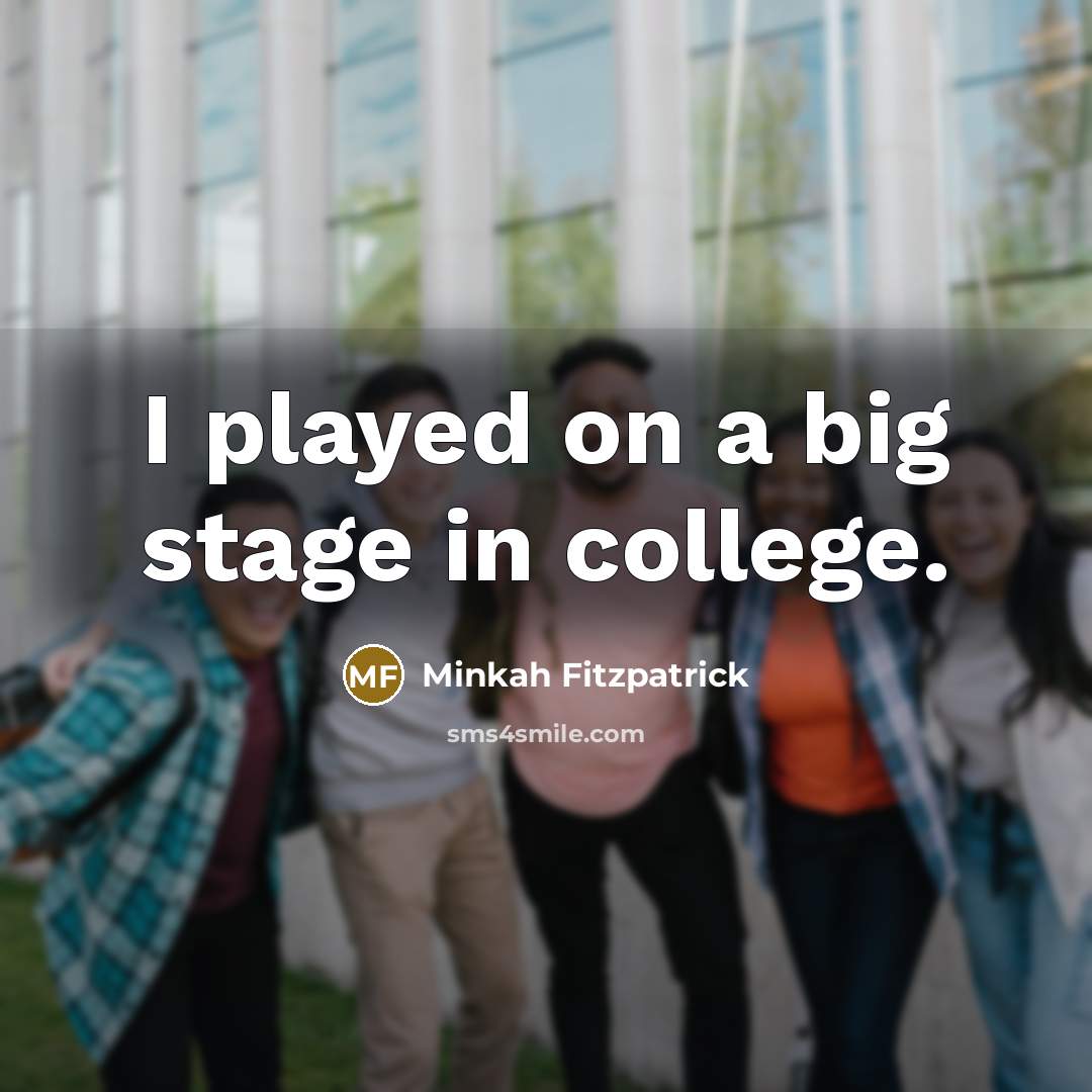 “I played on a big stage in college.…” quote by Minkah Fitzpatrick
