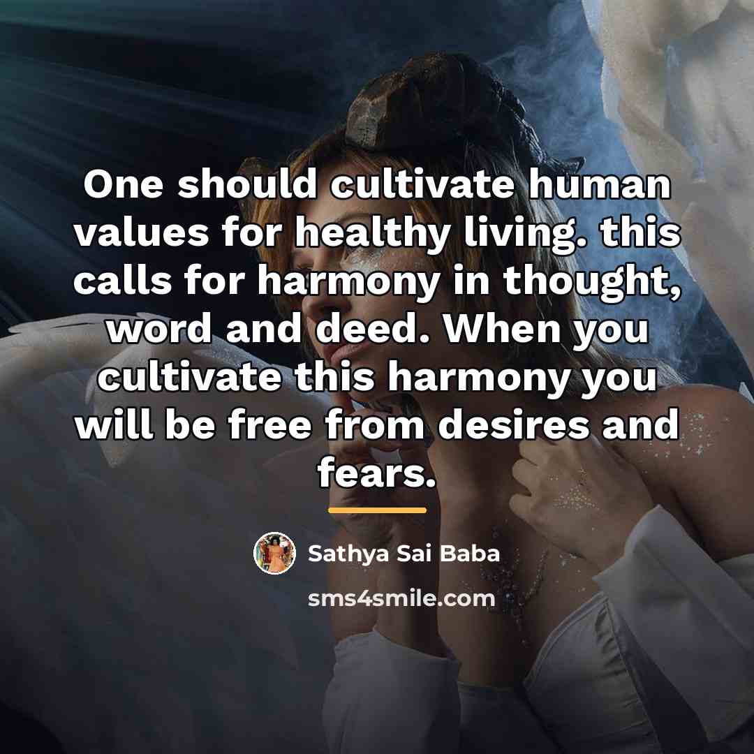 “One should cultivate human values for healthy living. this calls…” quote by Sathya Sai Baba