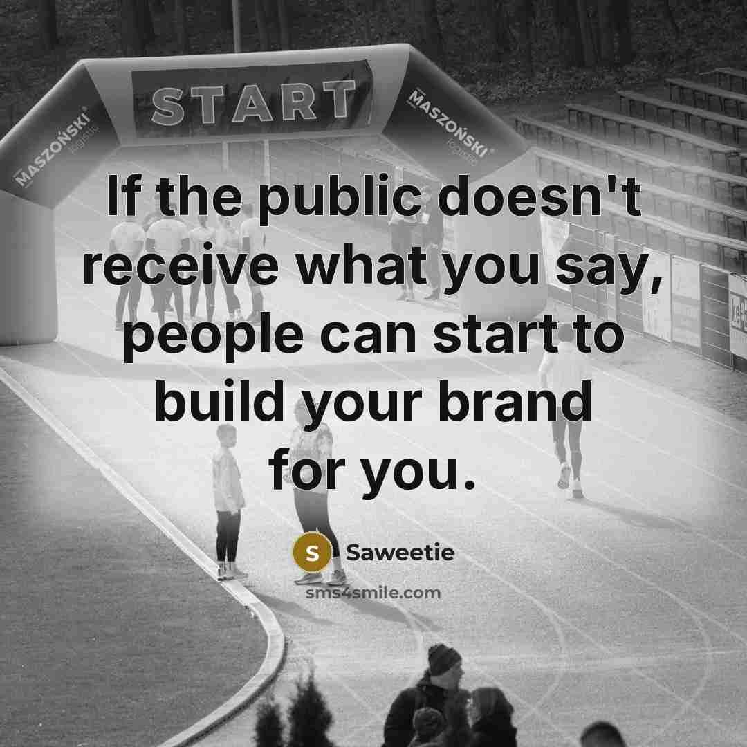 “If the public doesn't receive what you say, people can…” quote by Saweetie