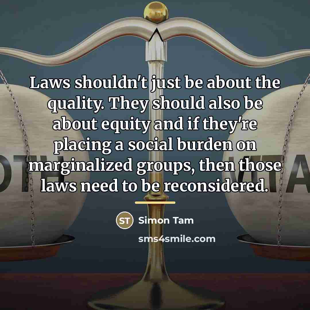 “Laws shouldn't just be about the quality. They should also…” quote by Simon Tam