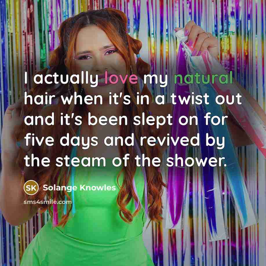 “I actually love my natural hair when it's in a…” quote by Solange Knowles