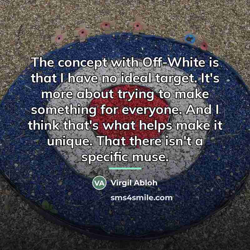“The concept with Off-White is that I have no ideal…” quote by Virgil Abloh