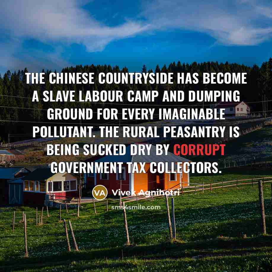“The Chinese countryside has become a slave labour camp and…” quote by Vivek Agnihotri