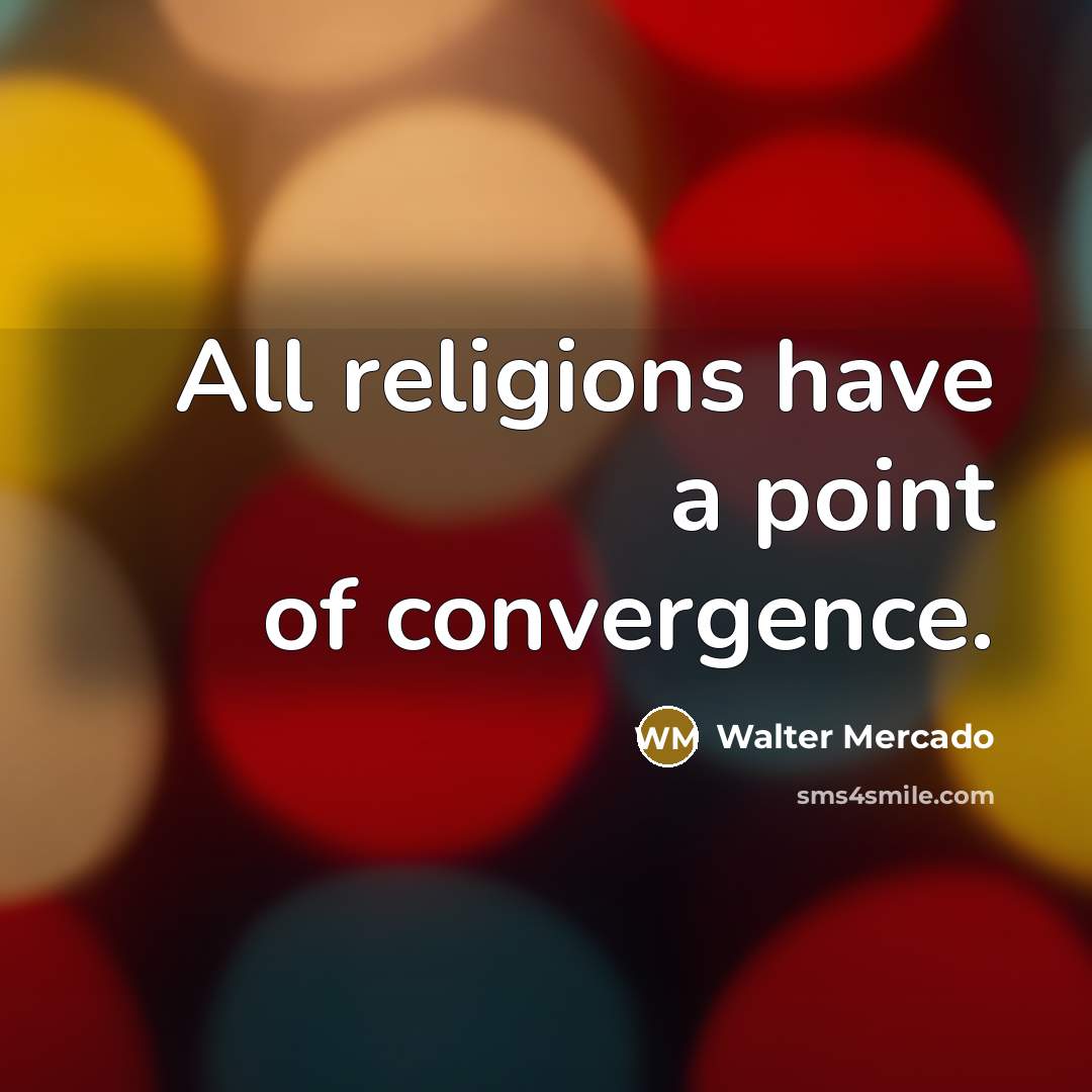 “All religions have a point of convergence.…” quote by Walter Mercado
