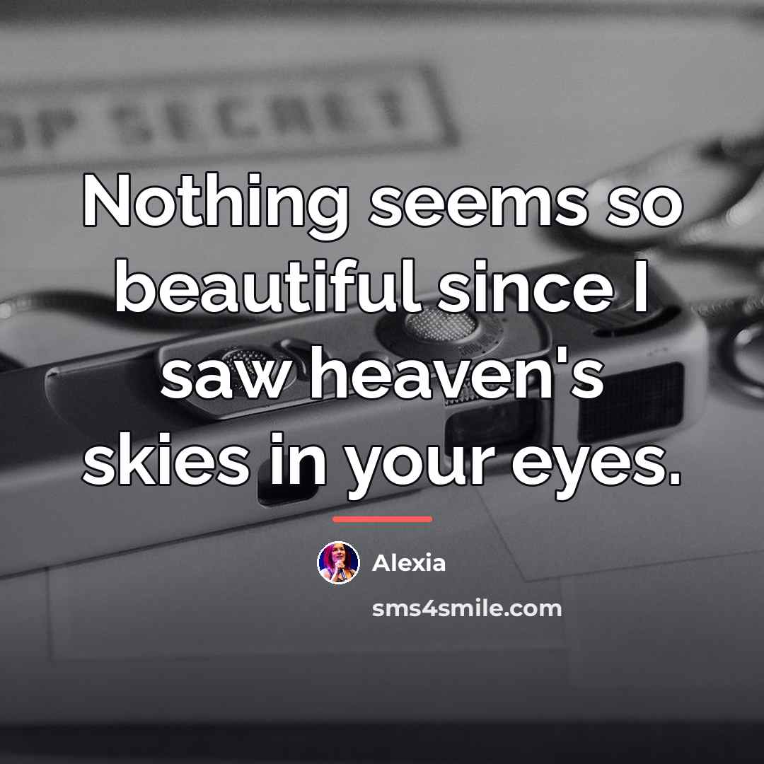 “Nothing seems so beautiful since I saw heaven's skies in…” quote by Alexia