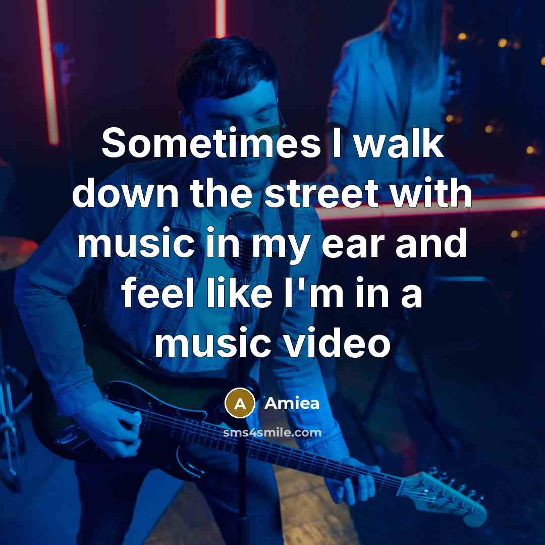 “Sometimes I walk down the street with music in my…” quote by Amiea