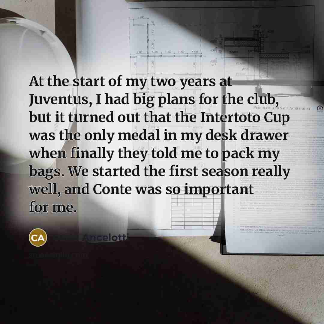 “At the start of my two years at Juventus, I…” quote by Carlo Ancelotti