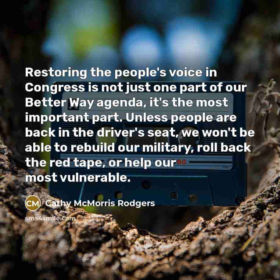 “Restoring the people's voice in Congress is not just one…” quote by Cathy McMorris Rodgers