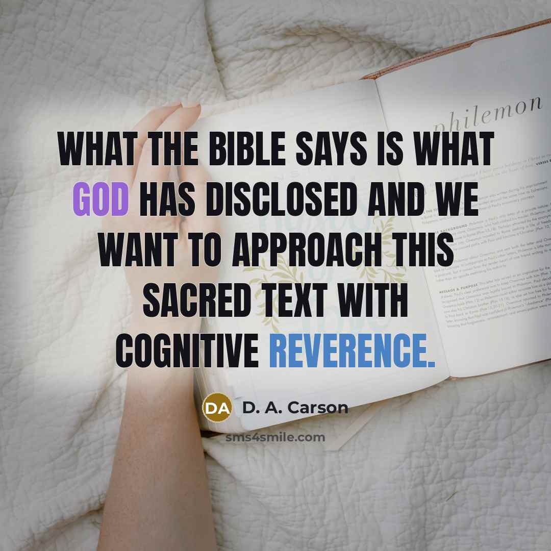 “What the Bible says is what God has disclosed and…” quote by D. A. Carson