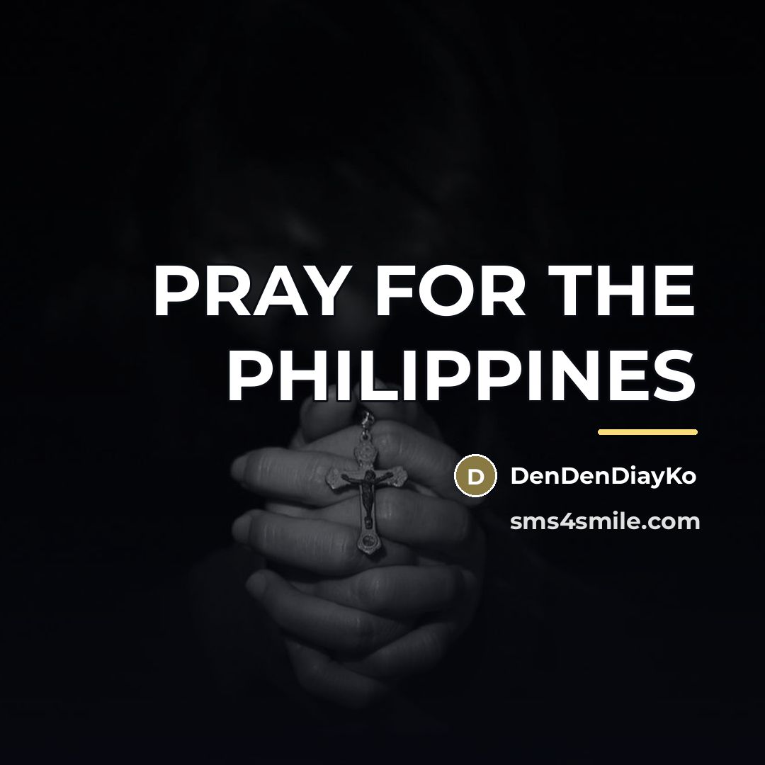 “PRAY FOR THE PHILIPPINES…” quote by DenDenDiayKo