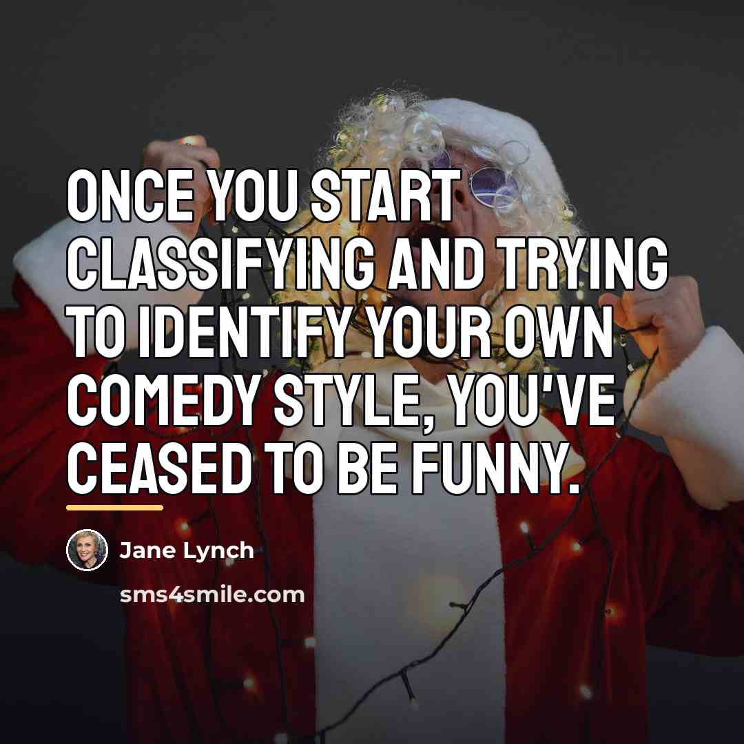 “Once you start classifying and trying to identify your own…” quote by Jane Lynch