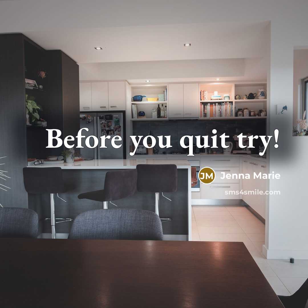 “Before you quit try!” quote by Jenna Marie