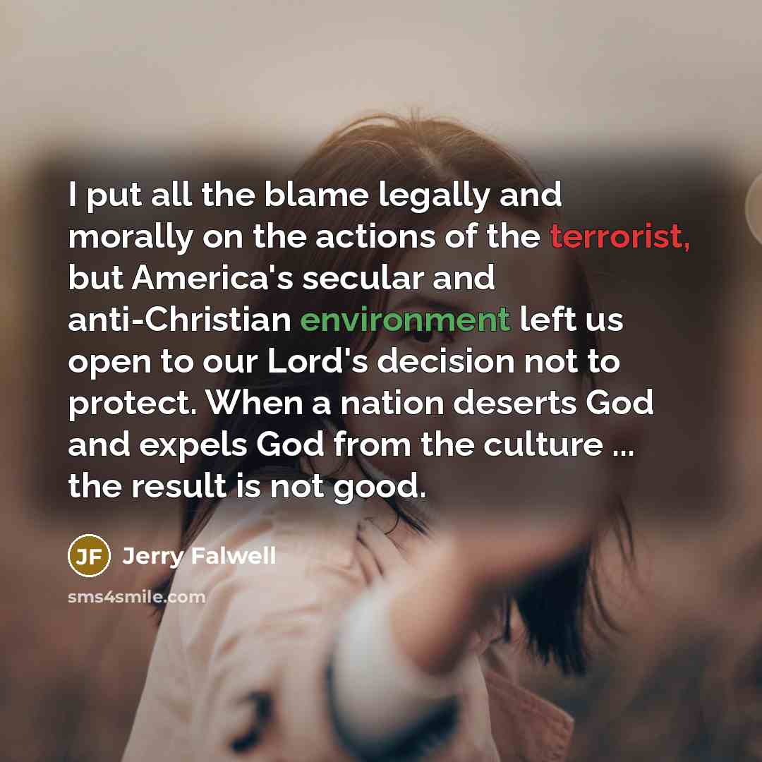 “I put all the blame legally and morally on the…” quote by Jerry Falwell