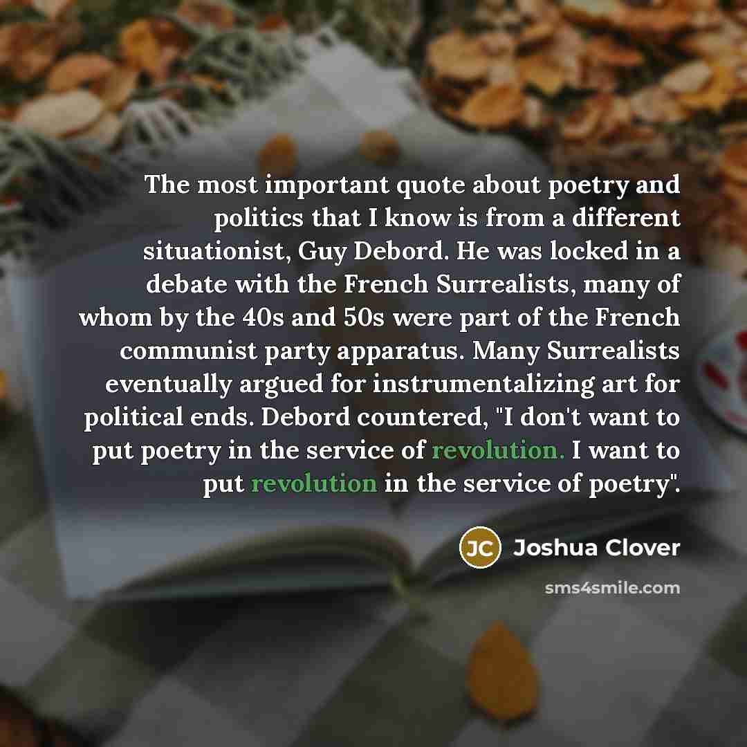 “The most important quote about poetry and politics that I…” quote by Joshua Clover