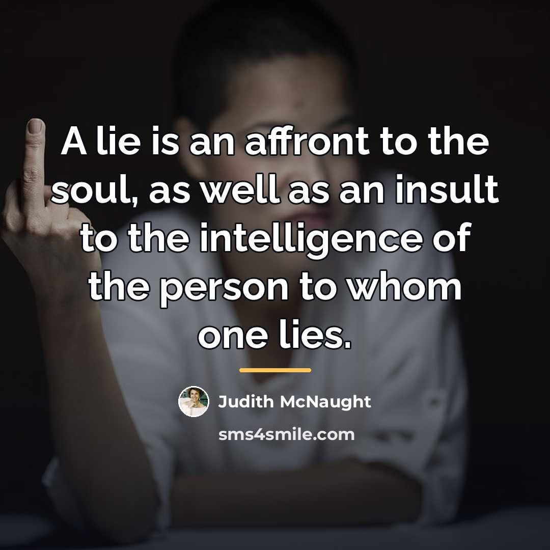 “A lie is an affront to the soul, as well…” quote by Judith McNaught