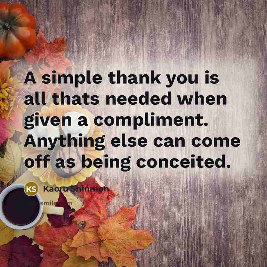 “A simple thank you is all thats needed when given…” quote by Kaoru Shinmon
