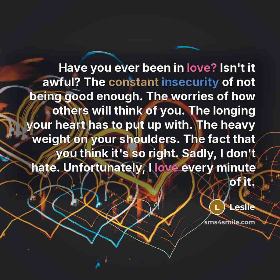 “Have you ever been in love? Isn't it awful? The…” quote by Leslie