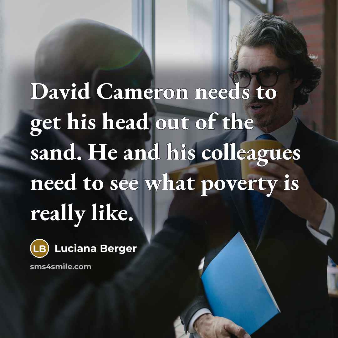 “David Cameron needs to get his head out of the…” quote by Luciana Berger