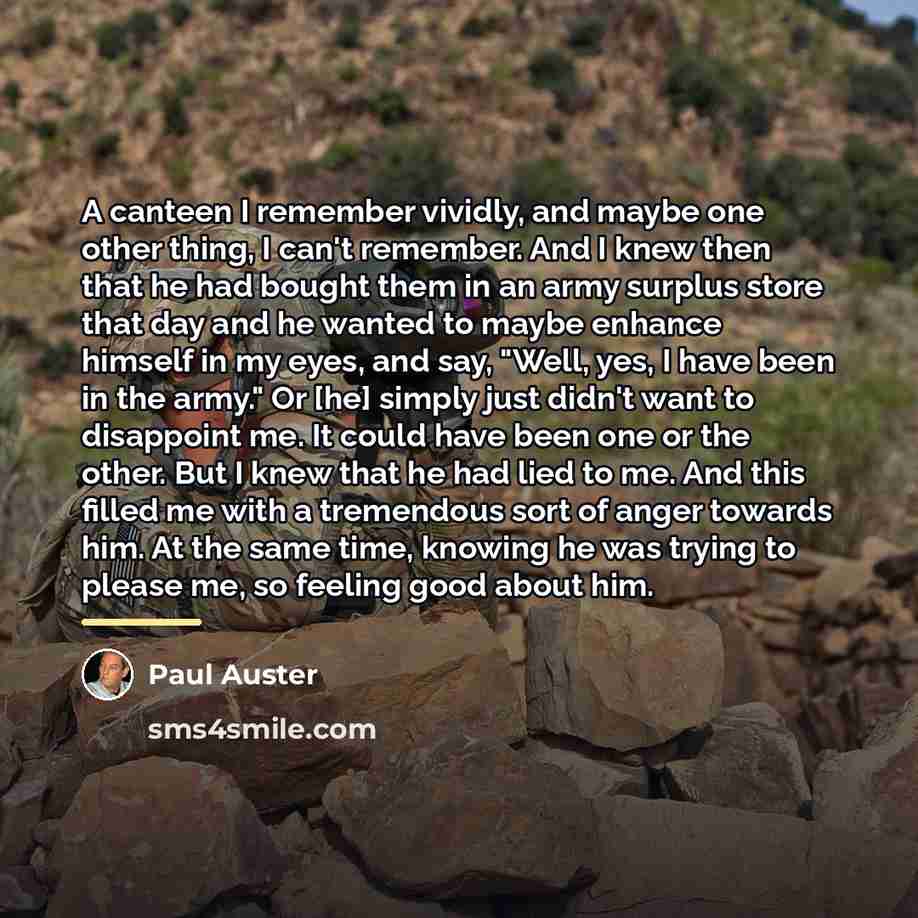 “A canteen I remember vividly, and maybe one other thing,…” quote by Paul Auster