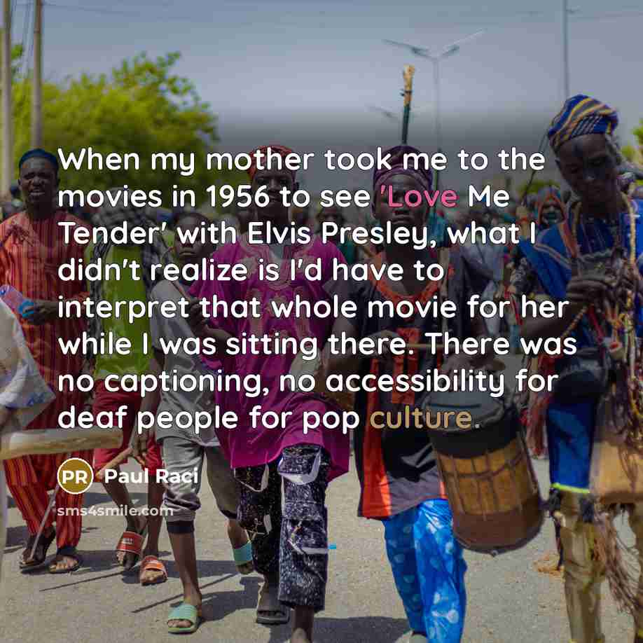 “When my mother took me to the movies in 1956…” quote by Paul Raci