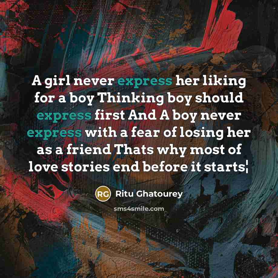 “A girl never express her liking for a boy Thinking…” quote by Ritu Ghatourey