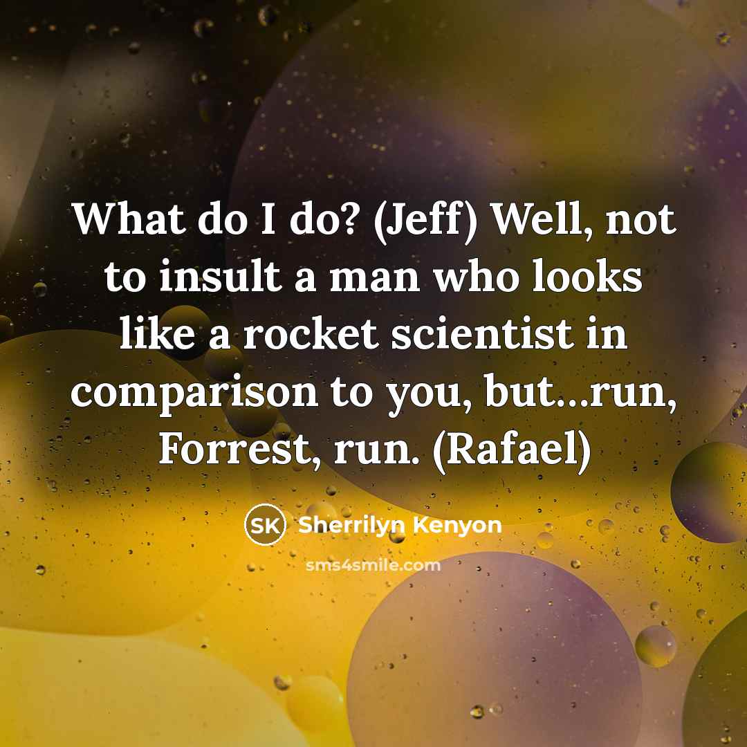 “What do I do? (Jeff) Well, not to insult a…” quote by Sherrilyn Kenyon
