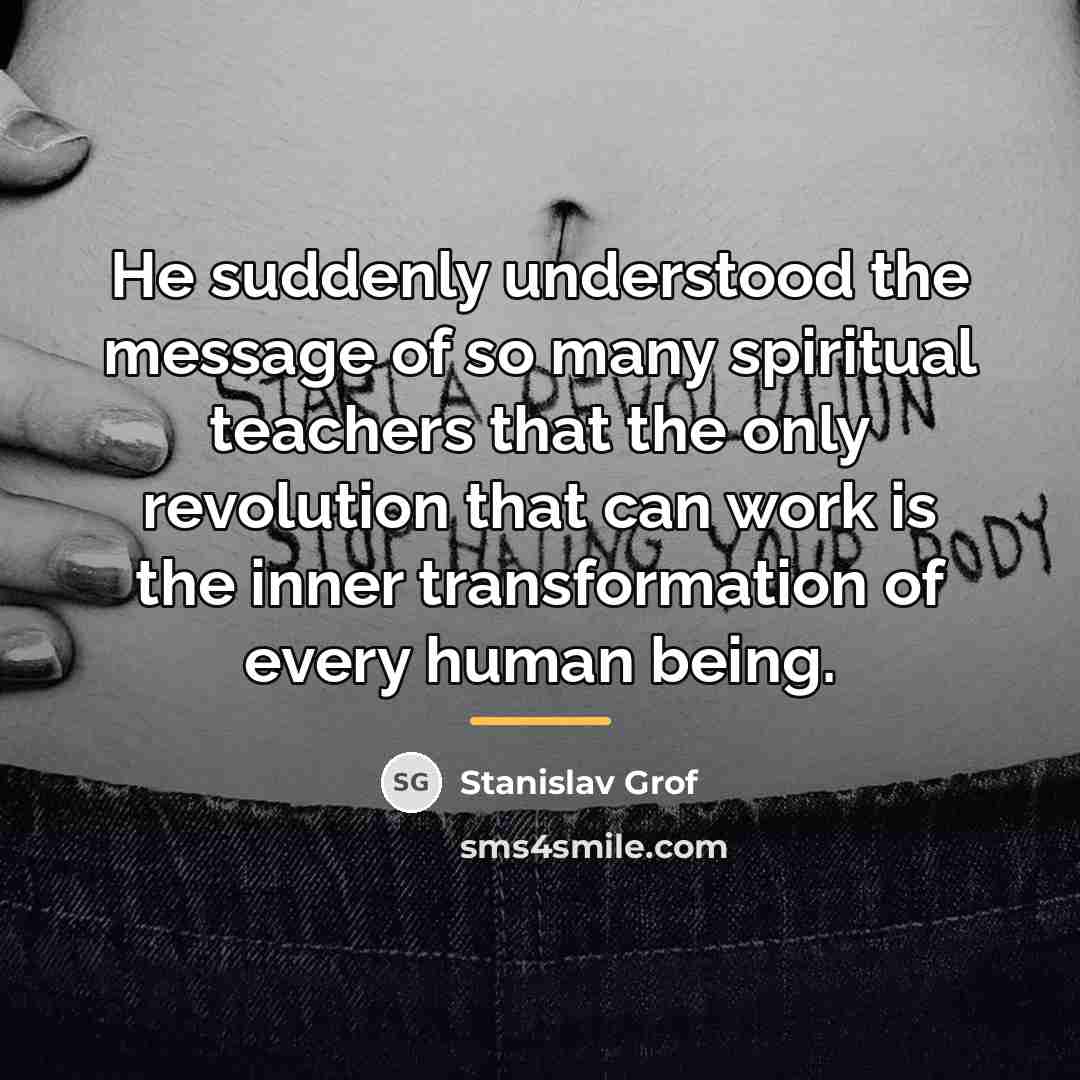 “He suddenly understood the message of so many spiritual teachers…” quote by Stanislav Grof