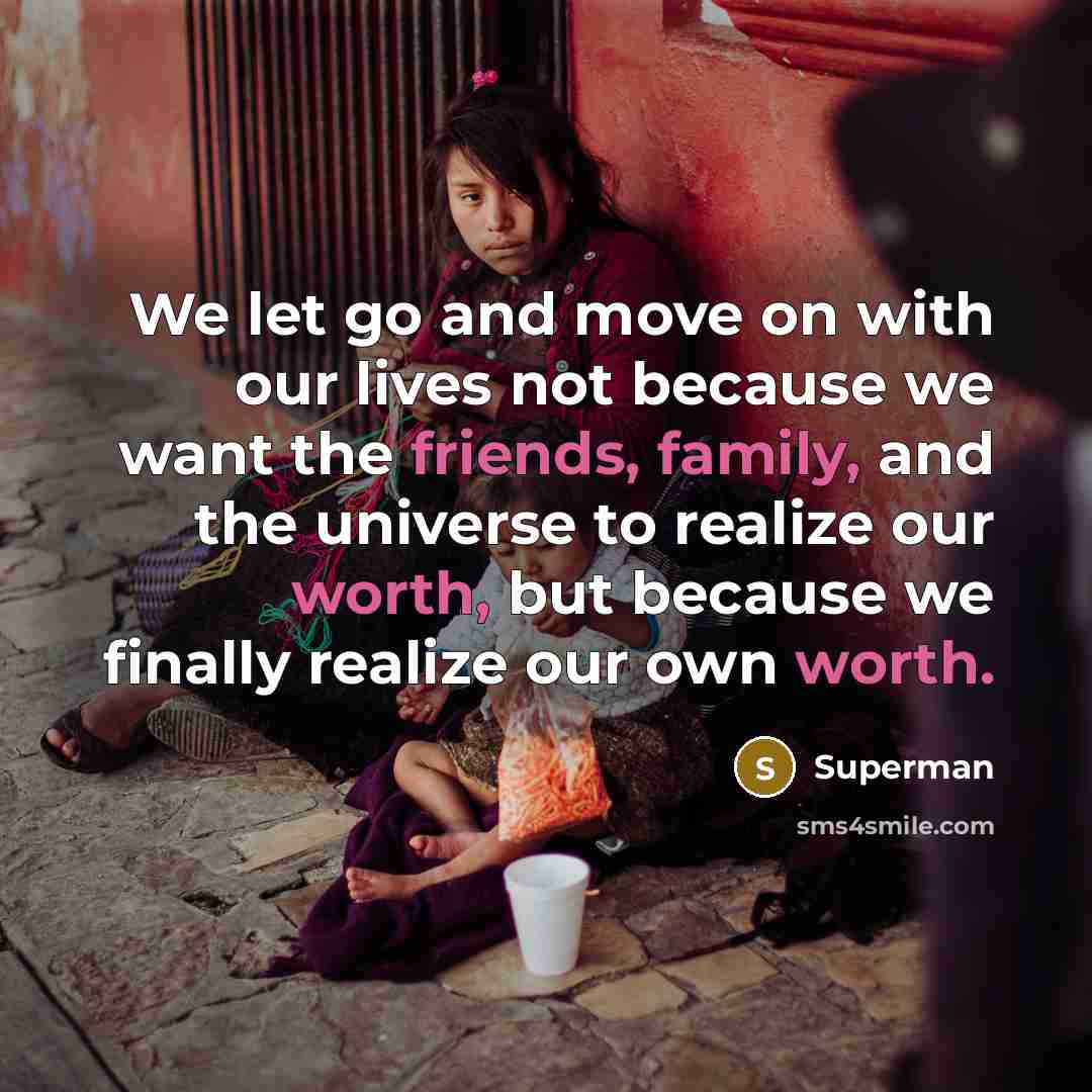 “We let go and move on with our lives not…” quote by Superman
