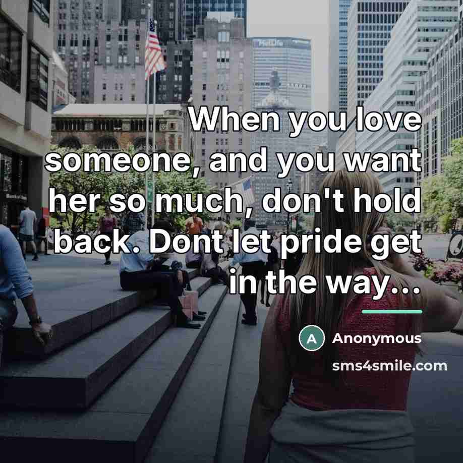 “When you love someone, and you want her so much,…” quote by Anonymous