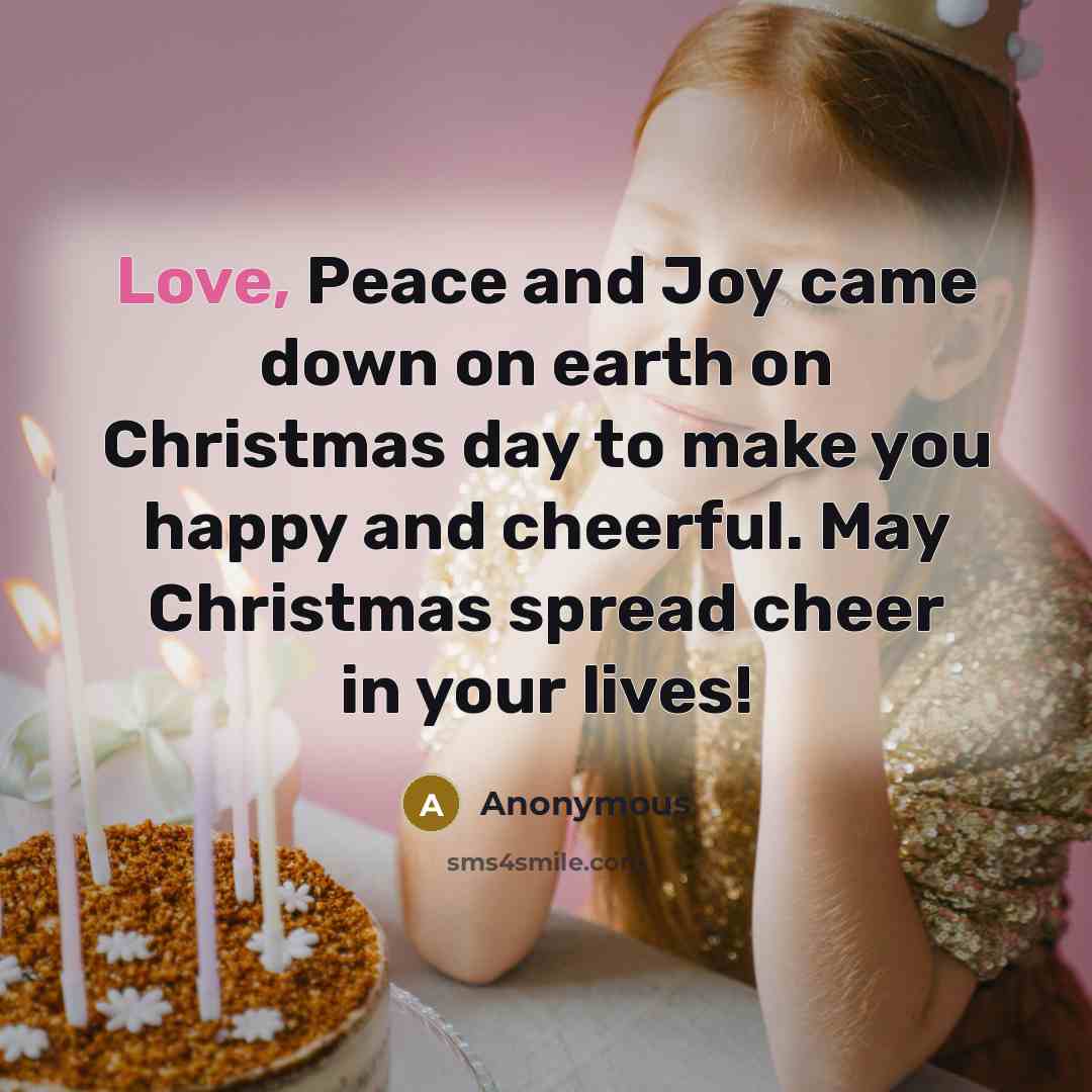 “Love, Peace and Joy came down on earth on Christmas…” quote by Anonymous