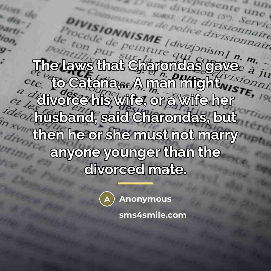 “The laws that Charondas gave to Catana,... A man might…” quote by Anonymous