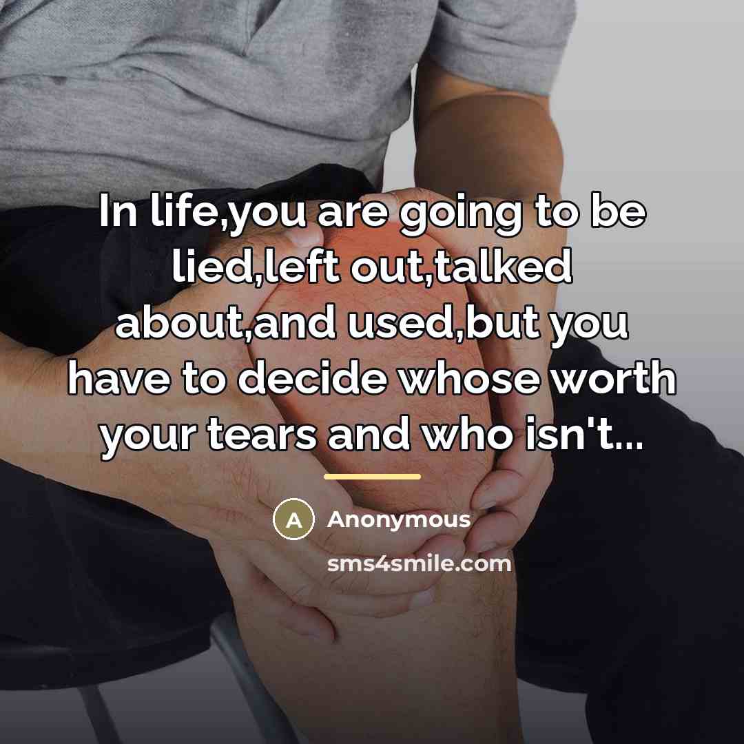 “In life,you are going to be lied,left out,talked about,and used,but…” quote by Anonymous