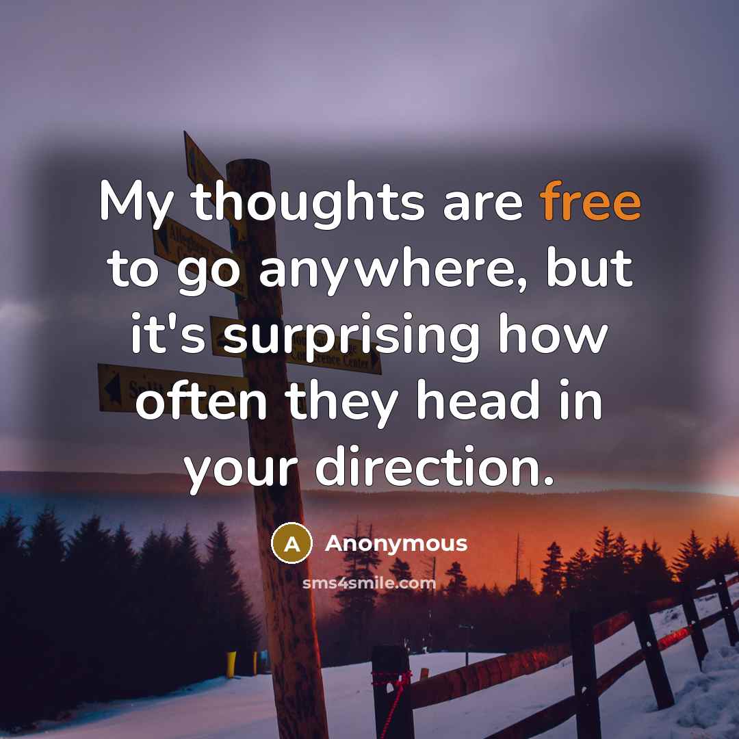 “My thoughts are free to go anywhere, but it's surprising…” quote by Anonymous