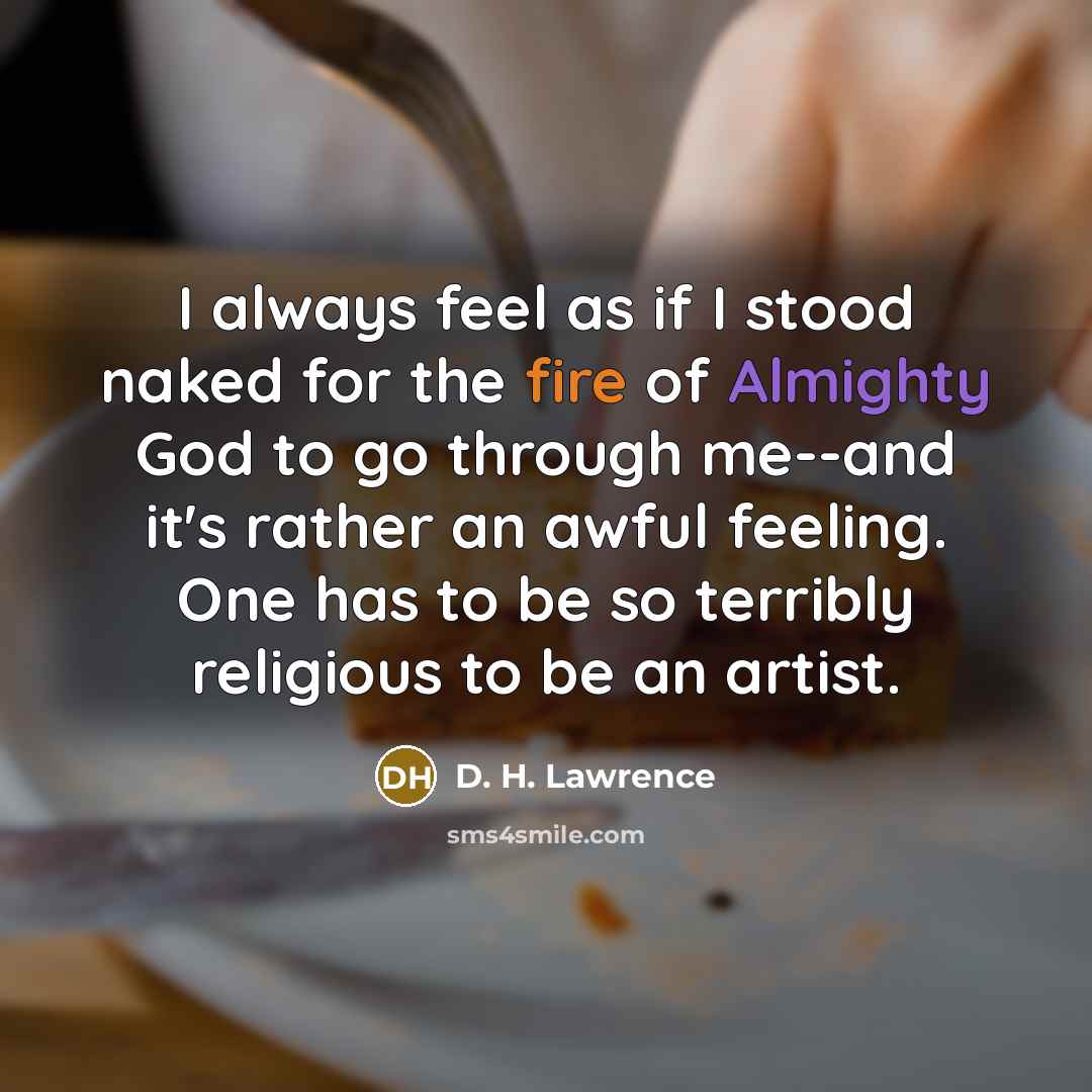 “I always feel as if I stood naked for the…” quote by D. H. Lawrence