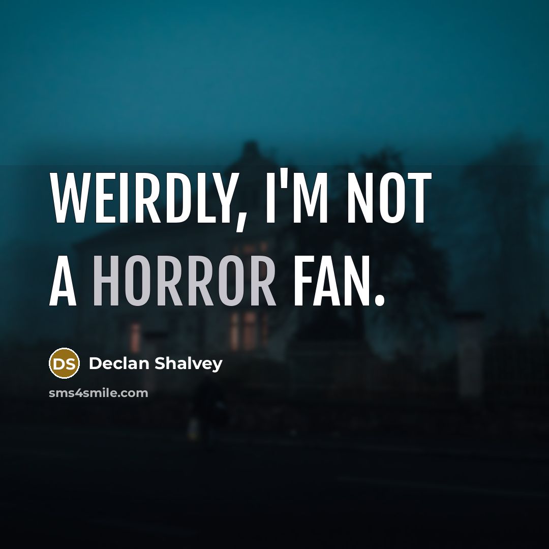 “Weirdly, I'm not a horror fan.…” quote by Declan Shalvey