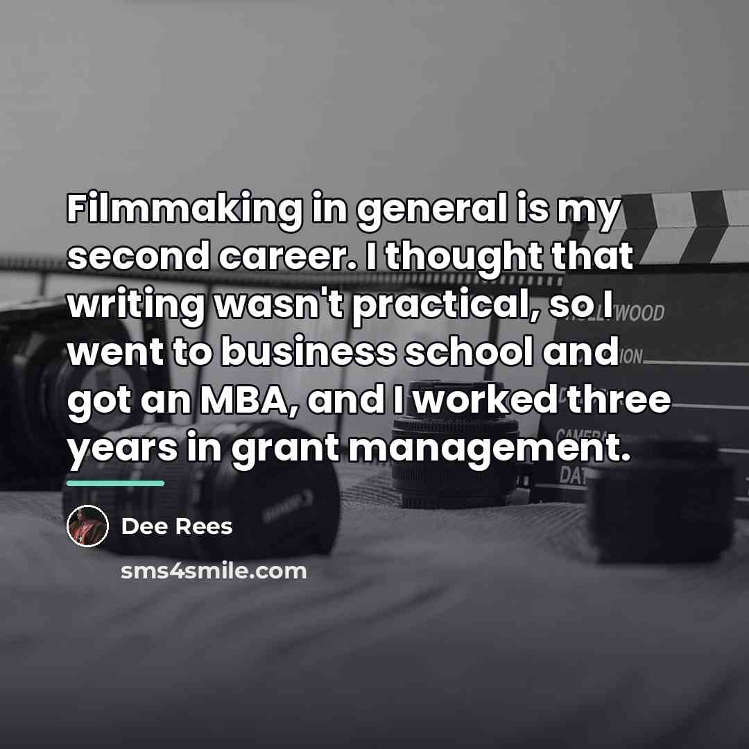 “Filmmaking in general is my second career. I thought that…” quote by Dee Rees