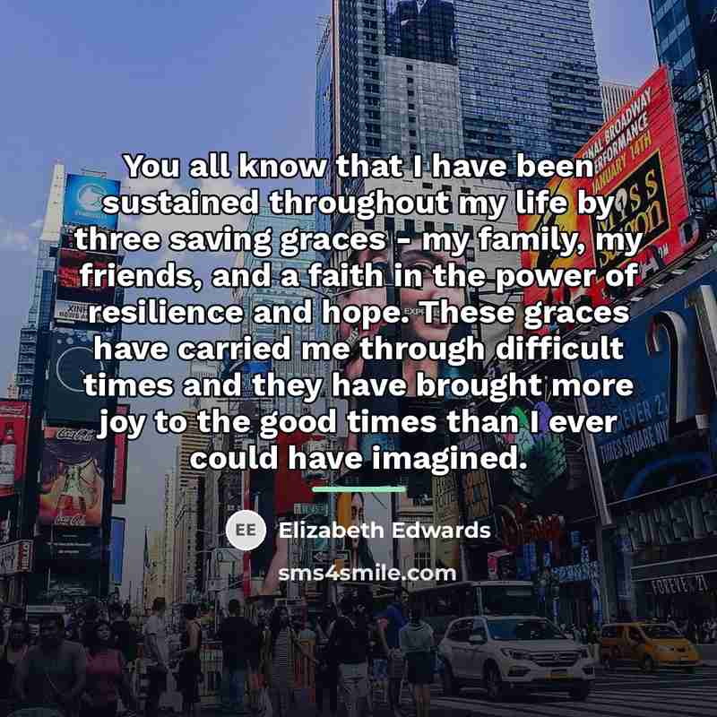 “You all know that I have been sustained throughout my…” quote by Elizabeth Edwards