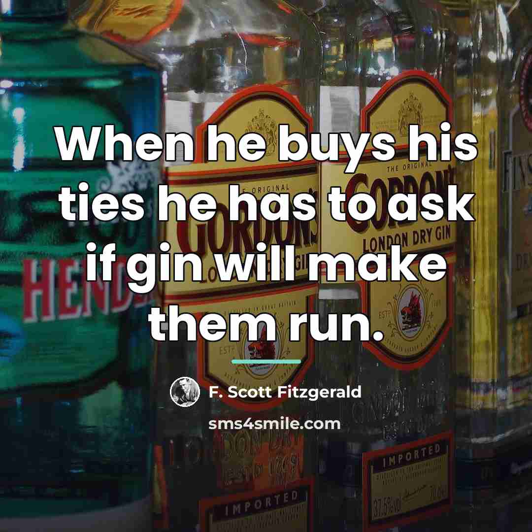 “When he buys his ties he has to ask if…” quote by F. Scott Fitzgerald