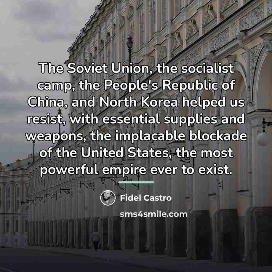 “The Soviet Union, the socialist camp, the People's Republic of…” quote by Fidel Castro
