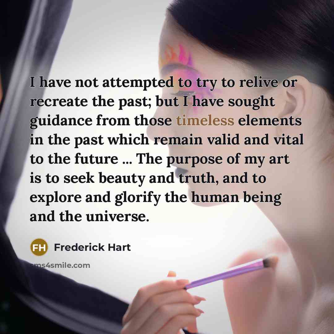 “I have not attempted to try to relive or recreate…” quote by Frederick Hart